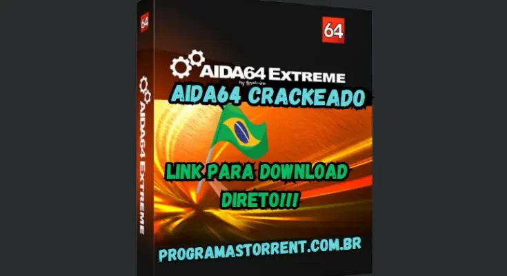 AIDA64 Crackeado Download Grátis Português PT-BR 2024