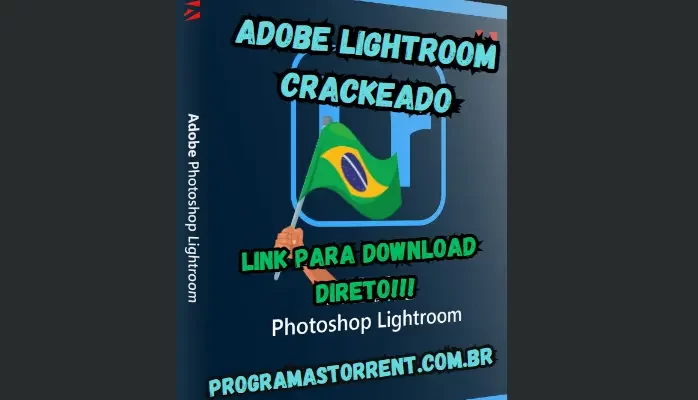 Adobe Lightroom Crackeado Download Grátis Português PT-BR