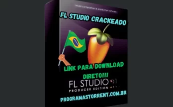 FL Studio Crackeado Download Grátis Português PT-BR 2024