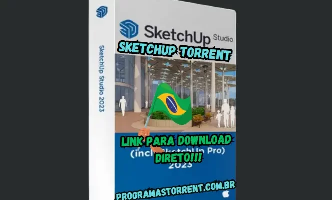 SketchUp Torrent Download Grátis Português PT-BR 2024